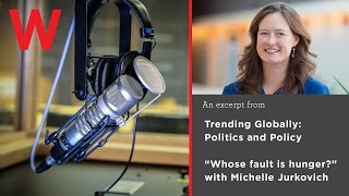 Trending Globally: Politics and Policy - Whose fault is hunger?