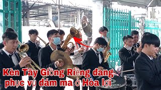 Kèn Tây Giồng Riềng đang phục vụ đám ma ở Hòa lợi✓ NÉT ĐẸP ĐỒNG QUÊ