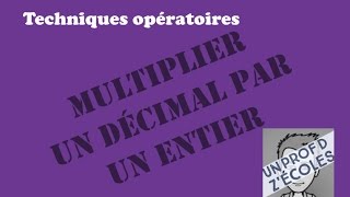 Multiplier un nombre décimal par un nombre entier