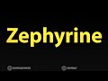 how to pronounce zephyrine