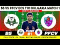BS vs PFCV DREAM11 || BS vs PFCV DREAM11 Prediction || BS VS PFCV 1ST ECS BULGARIA T10 MATCH