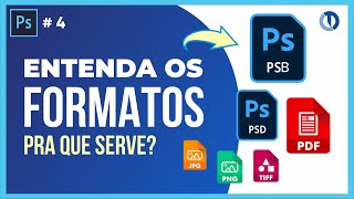 Pra que servem os arquivos PSD, PSB, TIFF, PDF, PNG e JPEG