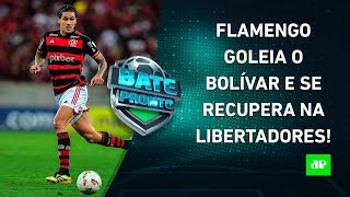 Flamengo ATROPELA o Bolívar e SE RECUPERA na Libertadores; Palmeiras SE CLASSIFICA! | BATE-PRONTO