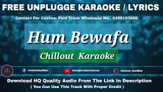 Hum Bewafa Hargiz Na The | Chillout Mix | Free Karaoke Lyrics | Best Karaoke Ever | HQ Audio