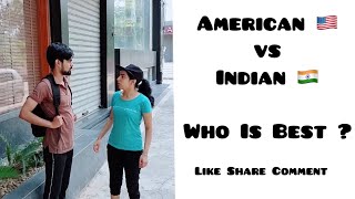 American 🇺🇸 Vs Indian 🇮🇳 Who is best ? || Instagram Tiktok || Dushyant Kukreja #shorts #ytshorts