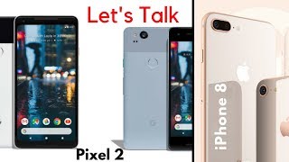 Let's TALK: Pixel 2 & iPhone 8 w/ MrMobile & TheUnlockr