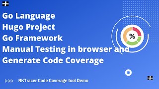 Code Coverage for Golang | Hugo Project | Manual testing in browser | Linux
