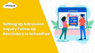 Setting up Admission Inquiry Follow Up Reminders