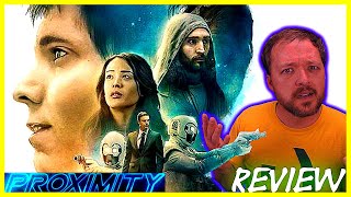 Proximity - Movie Review (Indie Sci Fi)