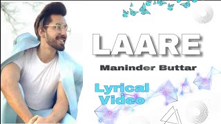 Laare (Lyrics) : Maninder Butter | Sargun Mehta | B Praak | Jaani | Latest Punjabi Song 2019