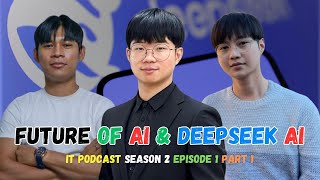 Future of AI and Deepseek AI - IT Podcast S2 EP1 P1