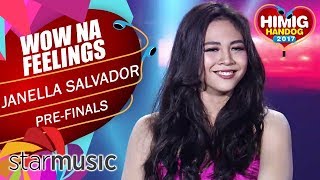 Janella Salvador - Wow Na Feelings | Himig Handog 2017 (Pre Finals)