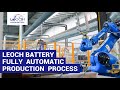 Leoch Battery Fully Automatic Production Process