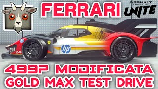 Asphalt UNITE - FERRARI 499P MODIFICATA | EXCLUSIVE Gold Max Test | Touchdrive 🔥