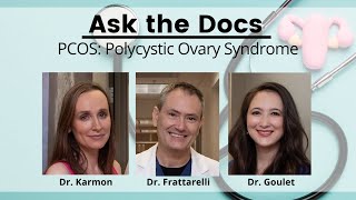 Ask the Docs: PCOS - Polycystic Ovary Syndrome