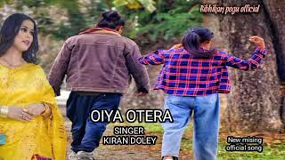 OIYA OTERA Kiron doley New mising song @Anowko