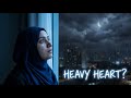 Your Heart Feels Heavy? 🌙 Listen to This Nasheed