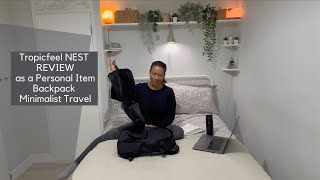 Tropicfeel NEST backpack Review as a Personal Item Backpack - Minimalist Travel