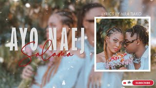 AYO  NAEJ - Salama (Lyrics / Paroles)