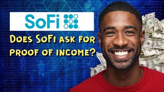 Does SoFi ask for proof of income