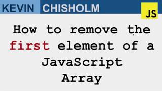 How to remove the first element of a JavaScript Array - Array.prototype.shift()
