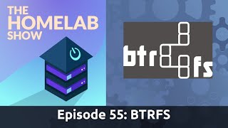 The Homelab Show Episode 55: BTRFS