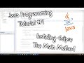 First Java Tutorial For Beginners!! How To Install Eclipse!! Java Main Method!! Java Hello World!