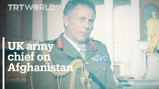 Head of the British Armed Forces speaks about withdrawal of his troops from Afghanistan