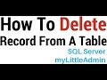 How To Delete A Row From SQL Server (myLittleAdmin) Database Table