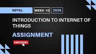 Introduction to Internet of Things | NPTEL Week 10 Assignment Answers 2026