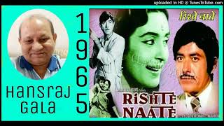 Khanak Gayo Hai Bairi Kangna - Rishte Naate 1965 Lata Mangeshkar Md Madan Mohan