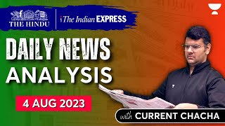 Daily Current Affairs Analysis | 4 August 2023 | The Hindu & Indian Express | UPSC Current Affairs