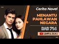 MENANTU PAHLAWAN NEGARA BAB 714 || Cerita Novel