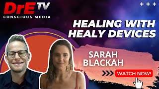 Healing with Healy | Dr Espen \u0026 Sarah Blackah | Dr E TV 2021