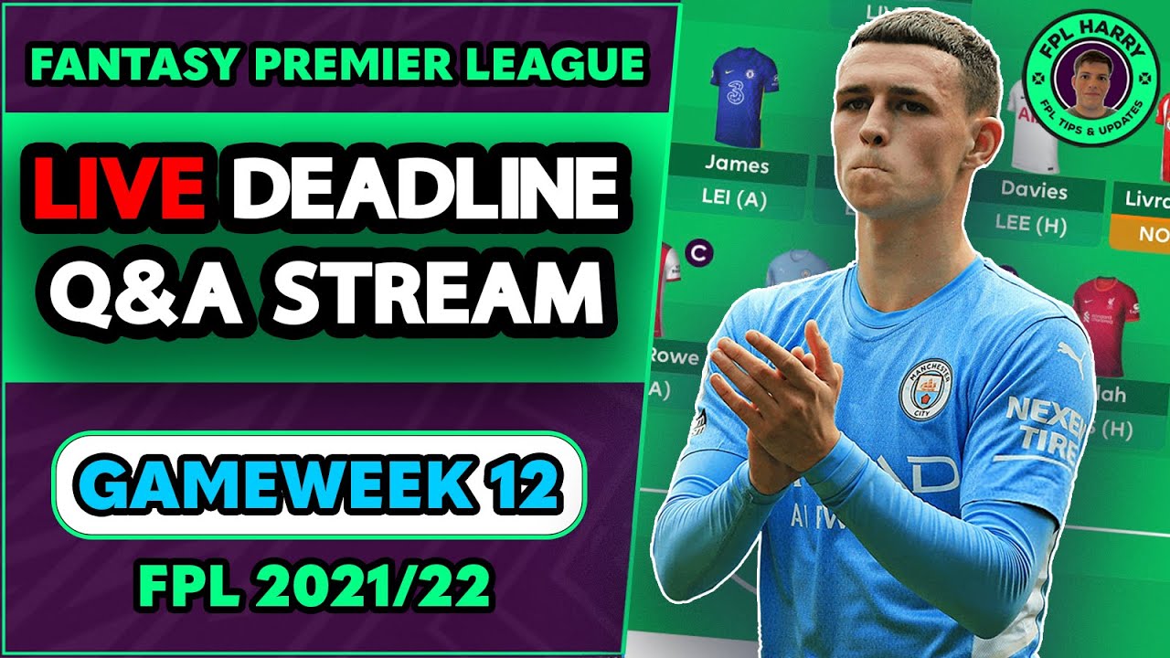 FPL GW12 DEADLINE STREAM | Wildcard Ready - FPL Gameweek 12 | Fantasy ...