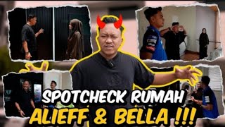 SPOTCHECK RUMAH ALIEFF IRFAN \u0026 BELLA !!! LEADER AI TEAMW