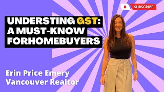 Understanding GST: A Must-Know for Homebuyers in British Columbia