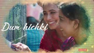 Oye Hichki Full Song Lyrics Singer Harshdeep Kaur