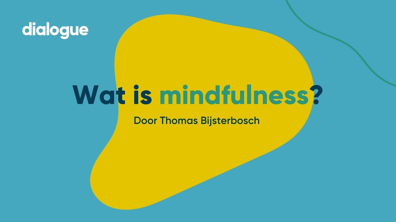 Wat Is Mindfulness En Hoe Pas Je Het Toe? - YouTube