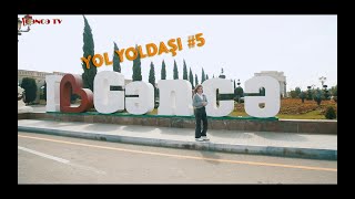 Yol Yoldaşı #5 - Gəncə