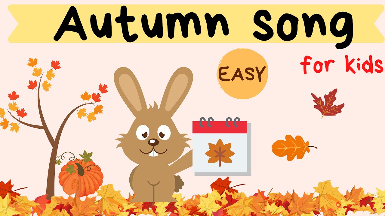 AUTUMN Song For Children - English And Preschool Students - Easy With ...