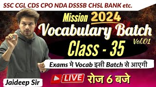 Vocab Batch Class 35 with Mock Test || CGL MTS CHSL CPO CDS NDA DSSSB🔥Vocab by Jaideep sir