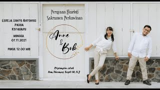 Anne \u0026 Bob : Live Streaming Pemberkatan Perkawinan | Minggu, 7 November 2021 - 12:00