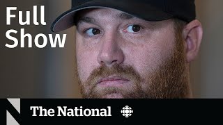 CBC News: The National | N.S. shooting inquiry, Monkeypox recovery, Clean water fight