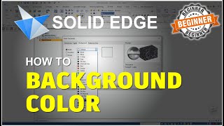 Solid Edge How To Background Color Tutorial