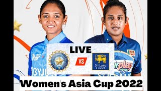 IND W vs SL W LIVE MATCH TODAY | ASIA CUP FINAL 2022 | LIVE SCORECARD & COMMENTRY | live