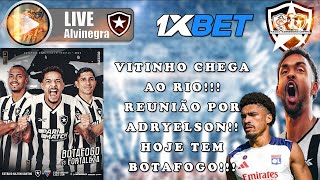 LIVE ALVINEGRA RAIZ -VITINHO CHEGA AO RIO/REUNIÃO POR ADRYELSON/HOJE TEM BOTAFOGO!!!!