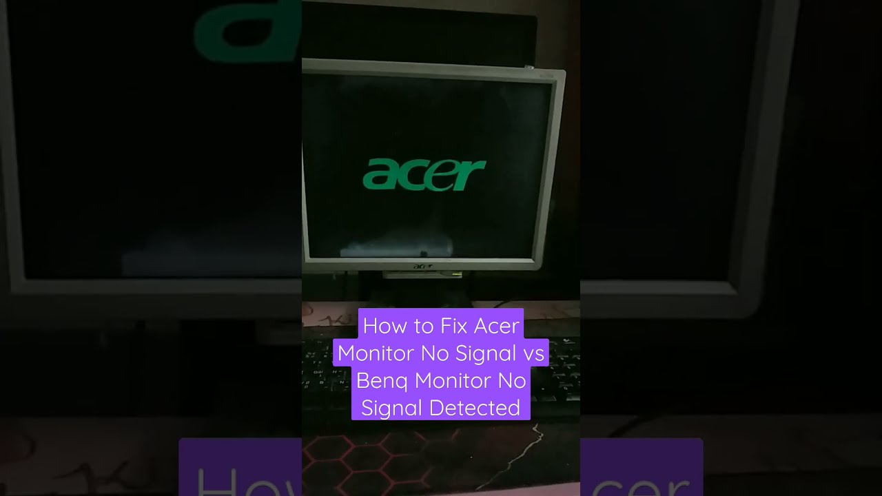 How To Fix Acer Monitor No Signal Vs Benq Monitor No Signal Detected # ...