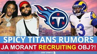 JA Morant RECRUITING OBJ to the Titans?! Juicy Titans Rumors + Derrick Henry Extension!