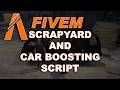 Fivem scrapyard + car boosting script [ESX]